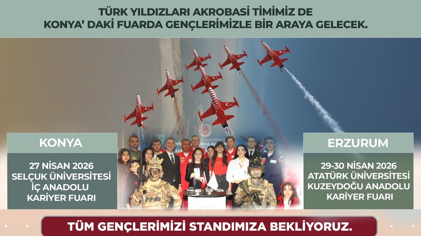 MSB, Bölgesel Kariyer Fuarları kapsamında Konya ve Erzurum'da gençlerle buluşacak