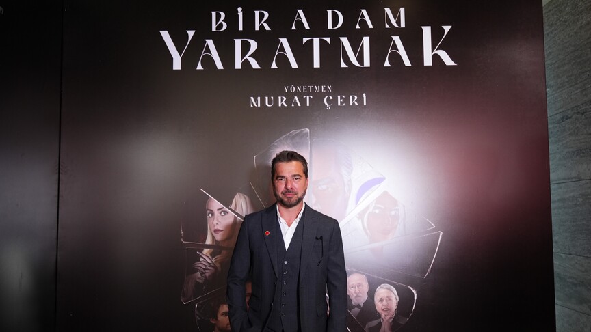 "Bir Adam Yaratmak" filminin galası Atatürk Kültür Merkezi'nde yapıldı